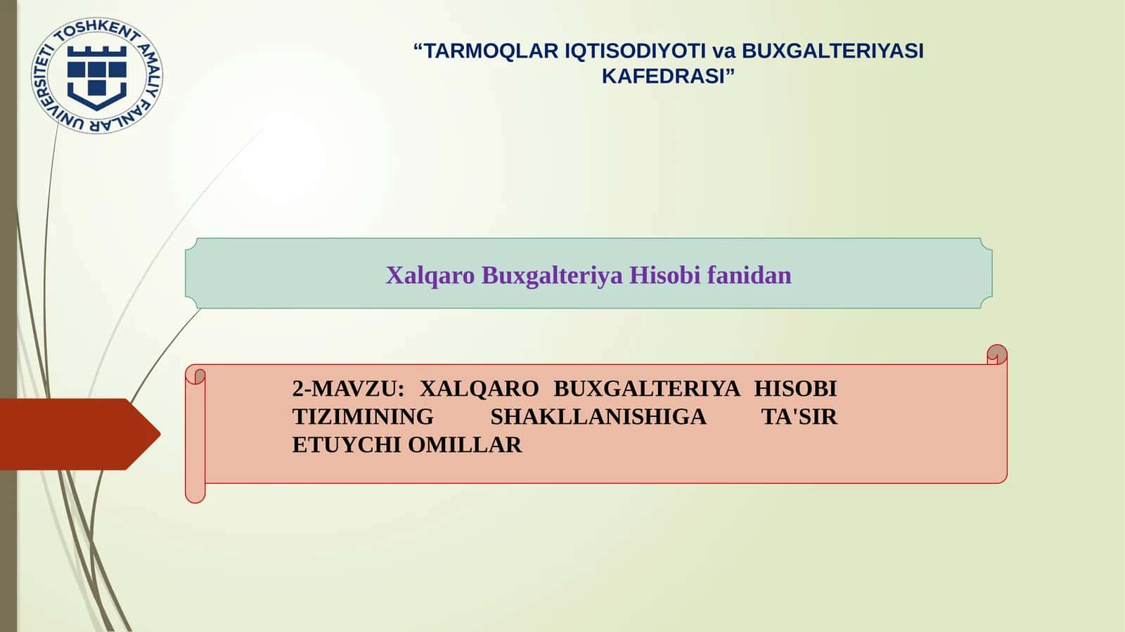XALQARO BUXGALTERIYA HISOBI TIZIMINING SHAKLLANISHIGA TA'SIR ETUYCHI OMILLAR 1