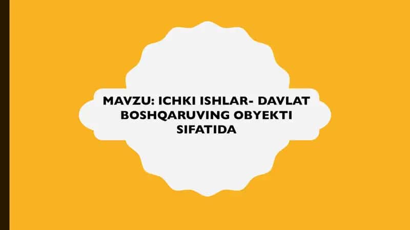 ICHKI ISHLAR- DAVLAT BOSHQARUVING OBYEKTI SIFATIDA 1