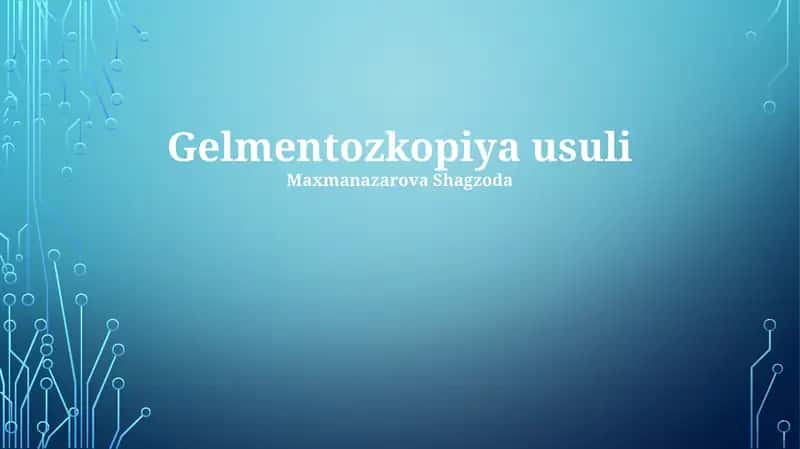 Gelmentozkopiya usuli 1