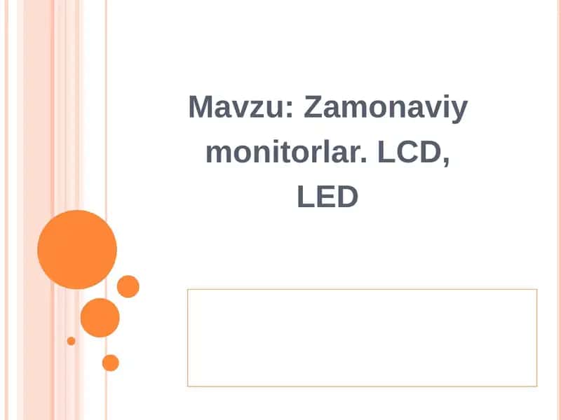 Zamonaviy monitorlar. LCD, LED 1