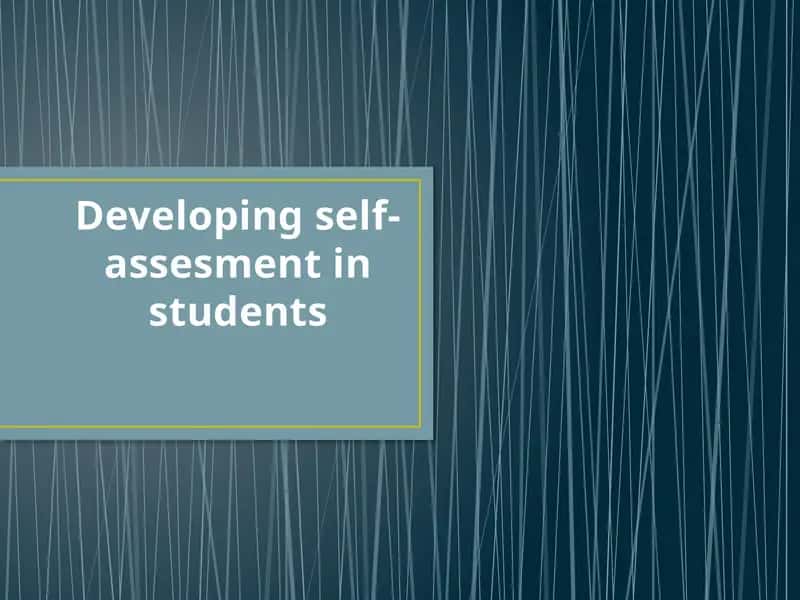Class Participation: Developing Self-Assessment in Students 1