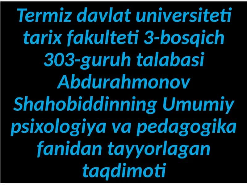 Umumiy psixologiya va pedagogika taqdimoti 1