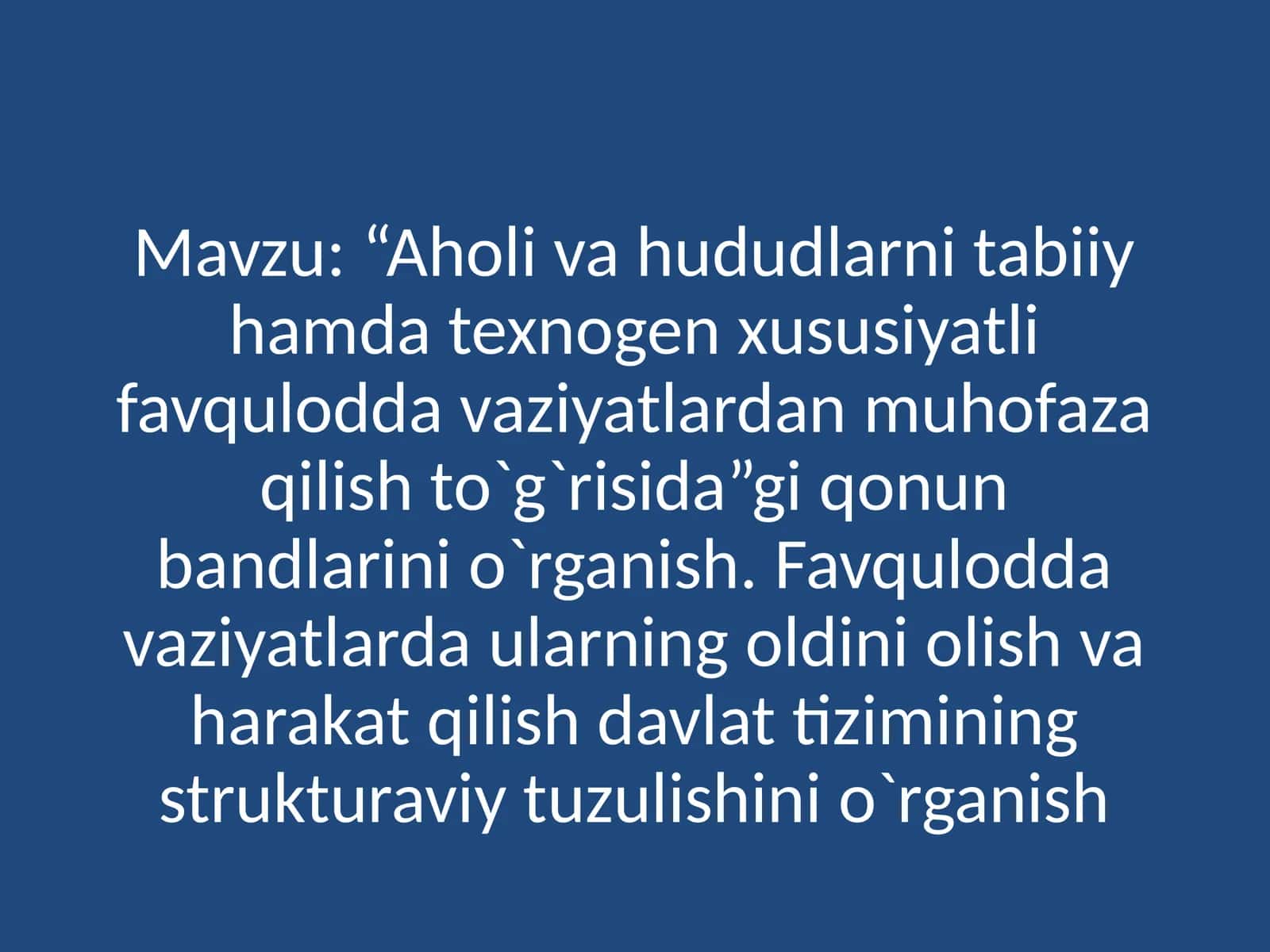 “Aholi va hududlarni tabiiy hamda texnogen xususiyatli favqulodda vaziyatlardan muhofaza qilish to`g`risida”gi qonun bandlarini o`rganish 1