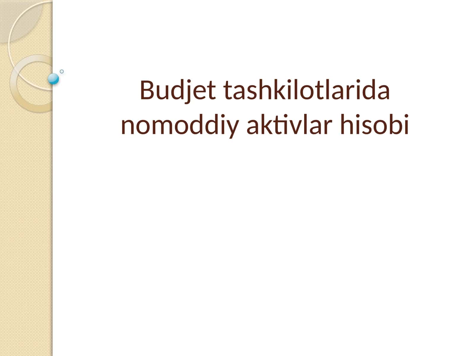 Budjet tashkilotlarida nomoddiy aktivlar hisobi 1