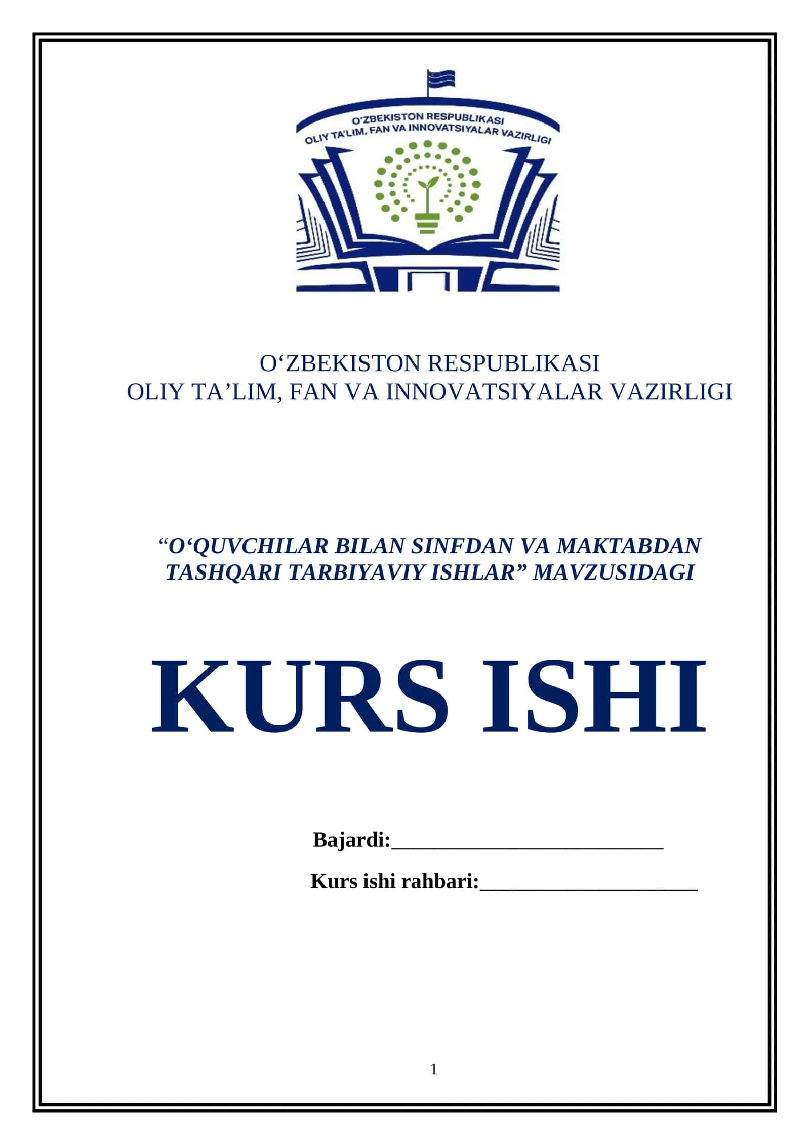 “O‘QUVCHILAR BILAN SINFDAN VA MAKTABDAN TASHQARI TARBIYAVIY ISHLAR” MAVZUSIDAGI KURS ISHI 1