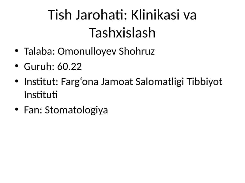 Tish Jarohati: Klinikasi va Tashxislash 1