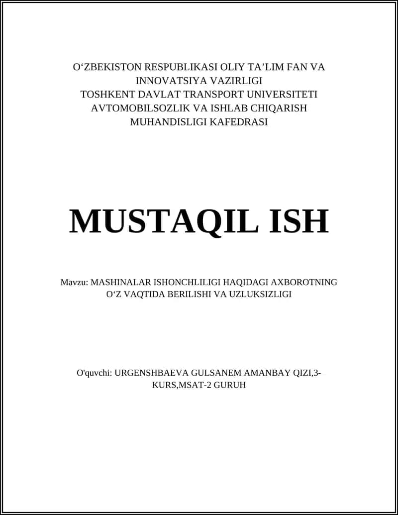 MASHINALAR ISHONCHLILIGI HAQIDAGI AXBOROTNING O‘Z VAQTIDA BERILISHI VA UZLUKSIZLIGI 1