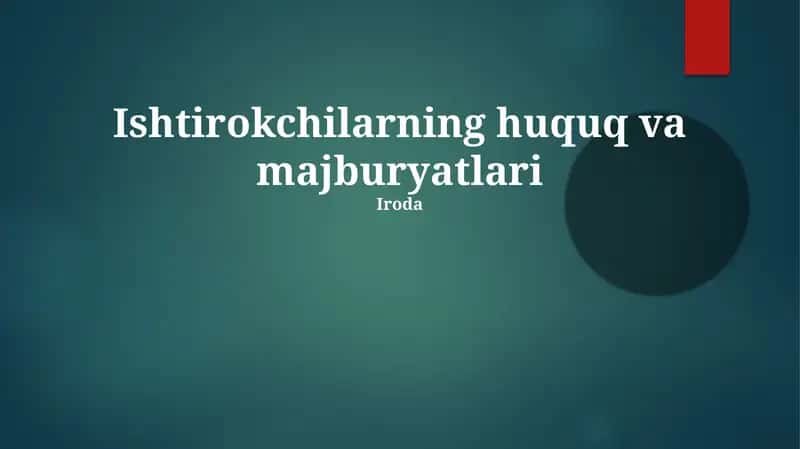 Ishtirokchilarning huquq va majburyatlari 1