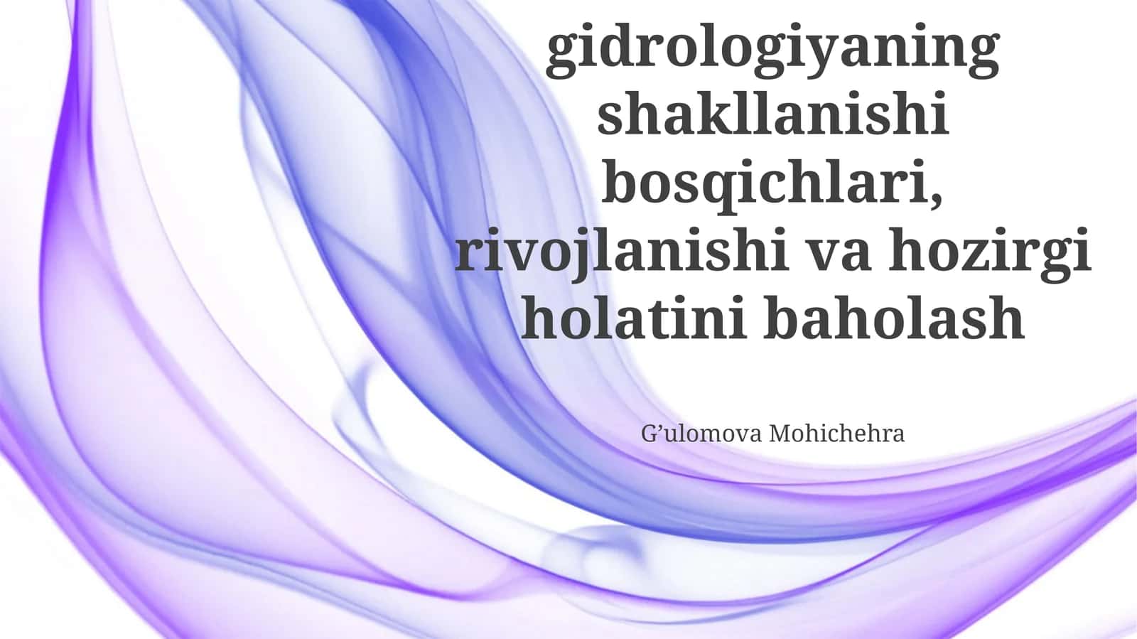 O'zbekistonda gidrologiyaning shakllanishi bosqichlari, rivojlanishi va hozirgi holatini baholash 1
