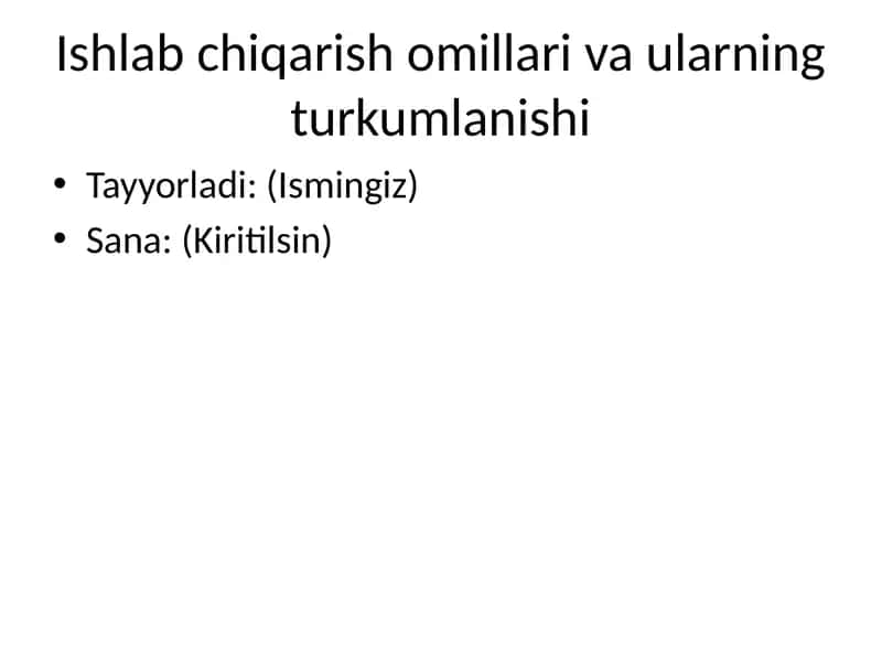 Ishlab chiqarish omillari va ularning turkumlanishi 1