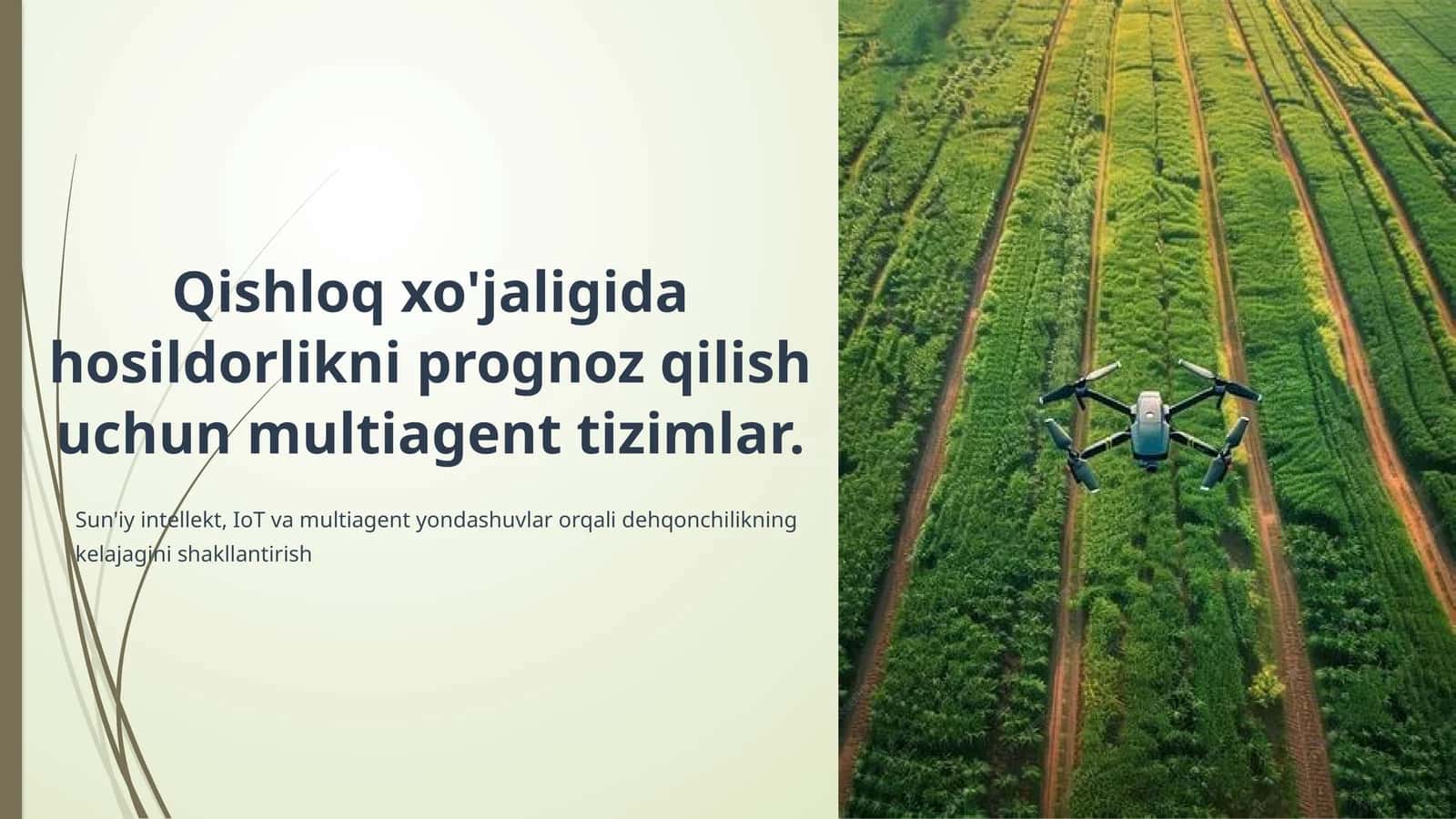 Qishloq xo'jaligida hosildorlikni prognoz qilish uchun multiagent tizimlar 1