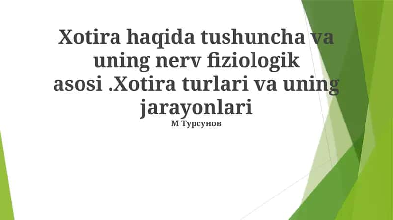 Xotira haqida tushuncha va uning nerv fiziologik asosi 1