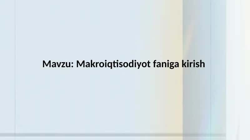 Makroiqtisodiyot faniga kirish 1