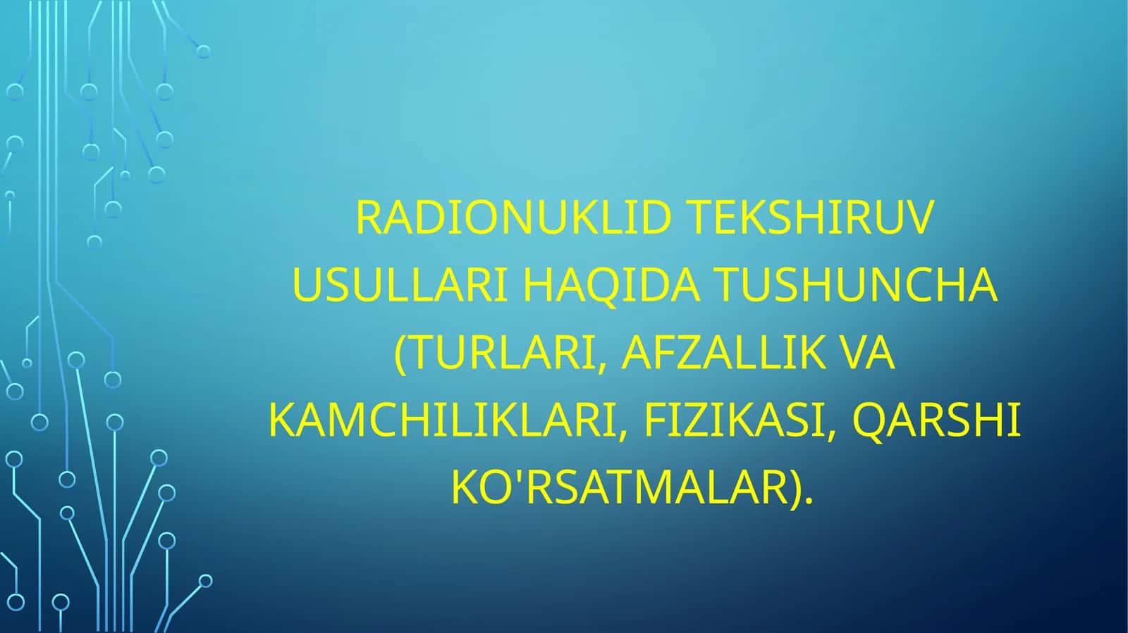 radionuklidtekshiruv usullari haqida tushuncha 1