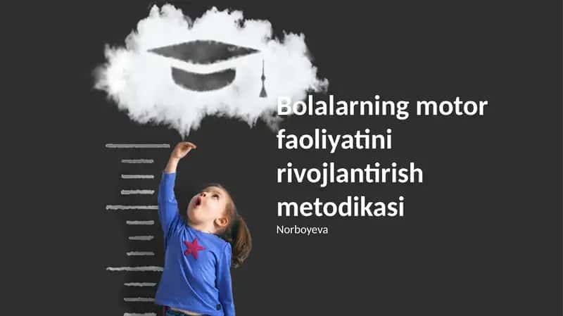 Bolalarning motor faoliyatini rivojlantirish metodikasi 1