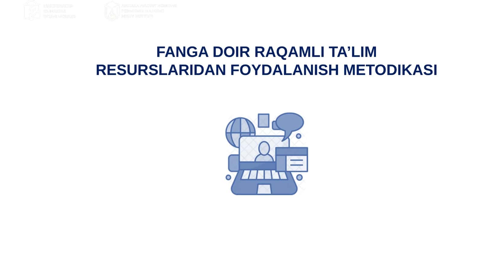 FANGA DOIR RAQAMLI TA’LIM RESURSLARIDAN FOYDALANISH METODIKASI 1