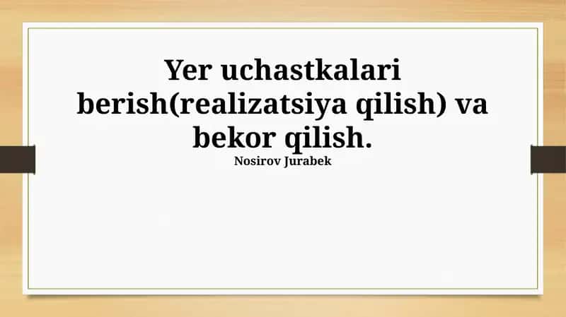 Yer uchastkalari berish va bekor qilish 1