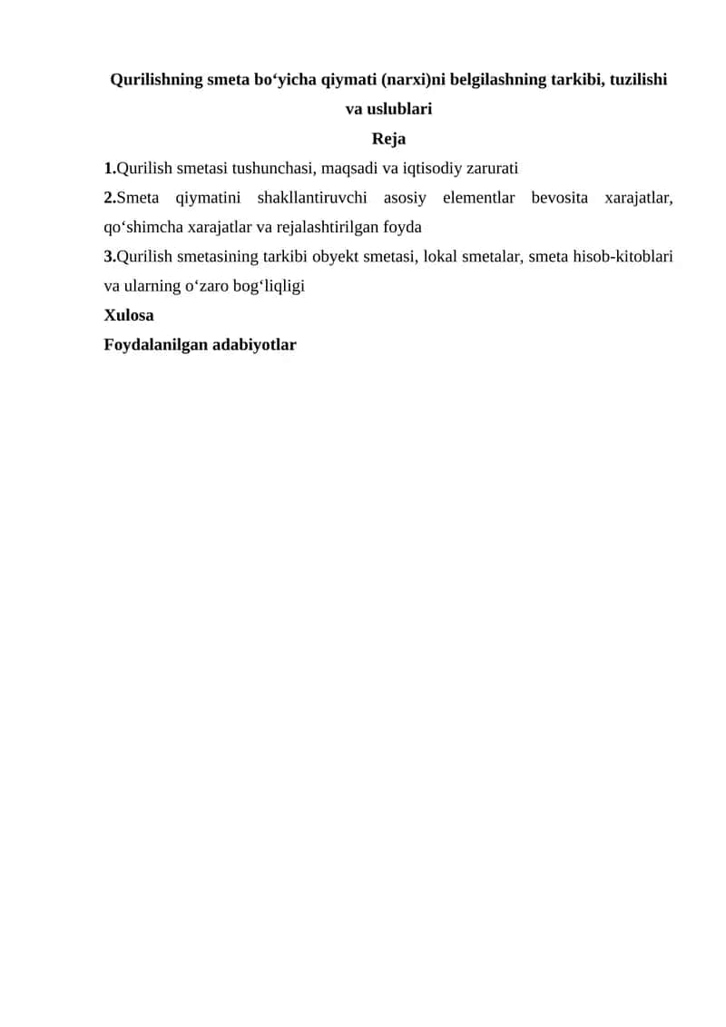 Qurilishning smeta bo‘yicha qіymati (narxi)ni belgilashning tarkibi, tuzilishi va uslublari 1