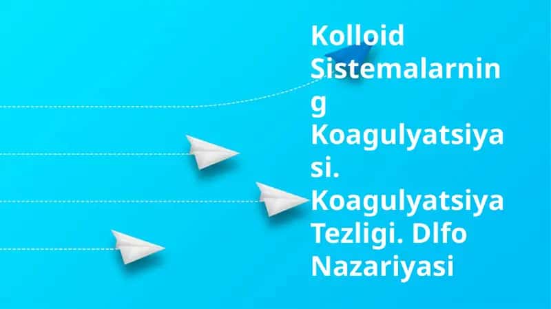 Kolloid Sistemalarning Koagulyatsiyasi 1