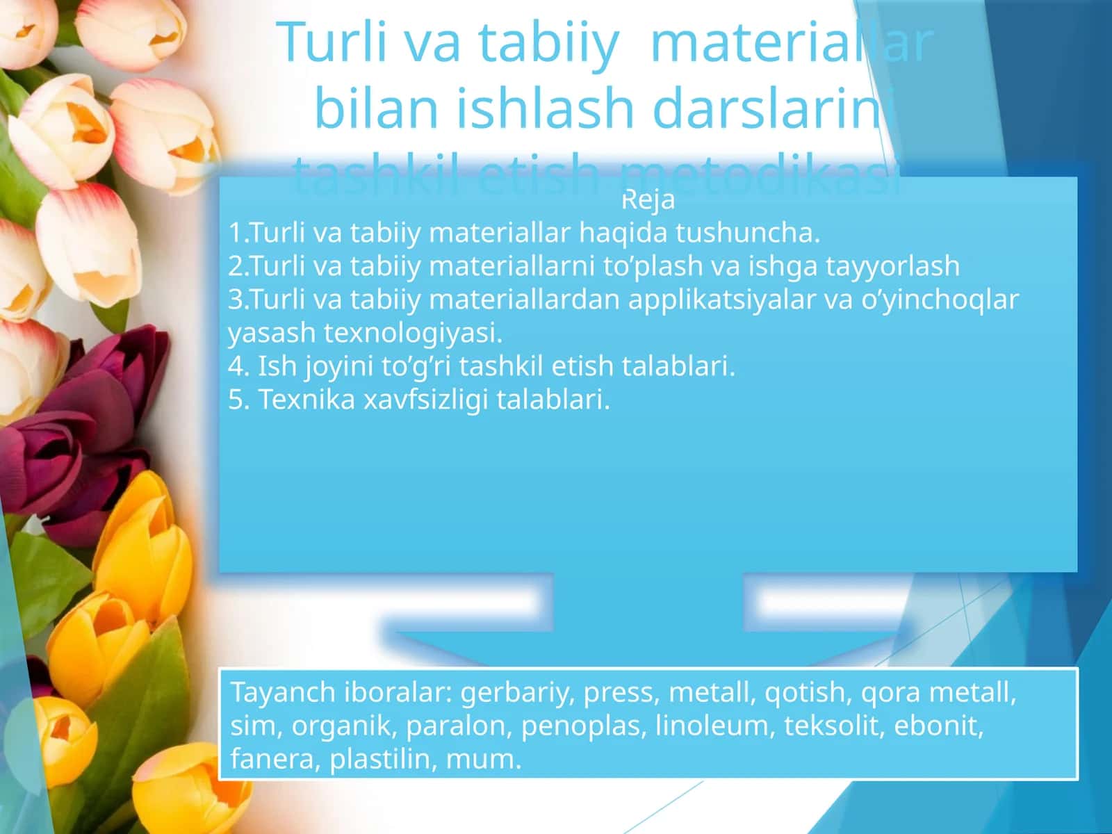 Turli va tabiiy materiallar bilan ishlash darslarini tashkil etish metodikasi 1