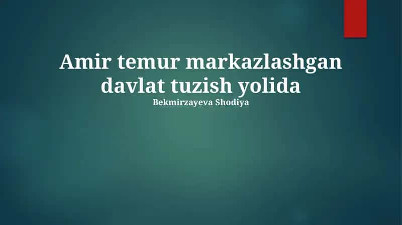Amir Temur markazlashgan davlat tuzish yolida 1