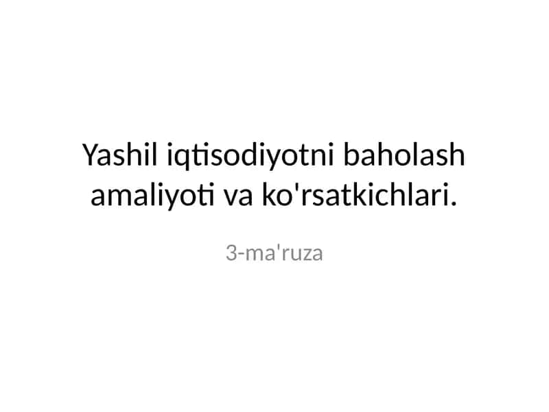 Yashil iqtisodiyotni baholash amaliyoti va ko'rsatkichlari 1