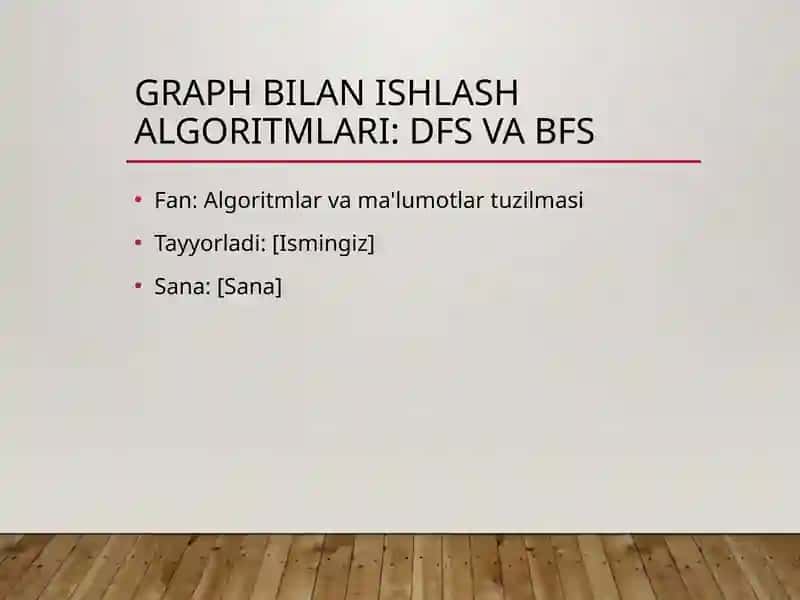 Graph bilan ishlash algoritmlari: DFS va BFS