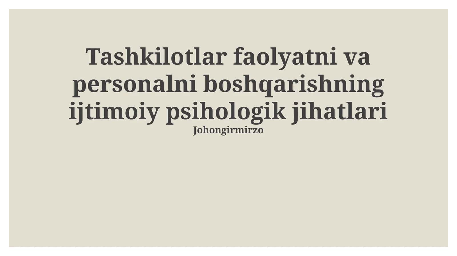 Tashkilotlar faolyatni va personalni boshqarishning ijtimoiy psihologik jihatlari 1