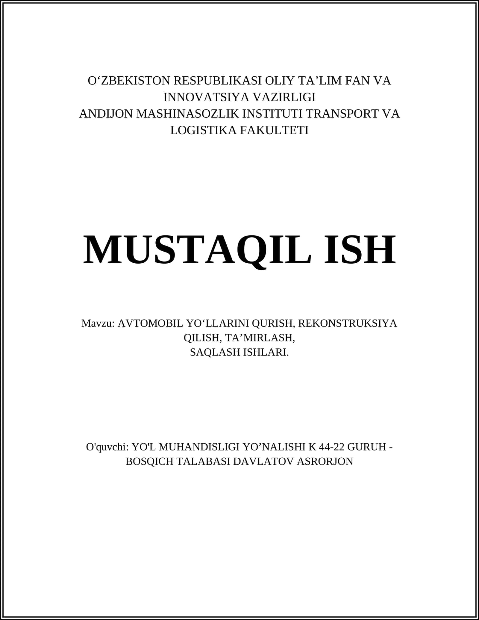 AVTOMOBIL YOʻLLARINI QURISH, REKONSTRUKSIYA QILISH, TAʼMIRLASH, SAQLASH ISHLARI 1