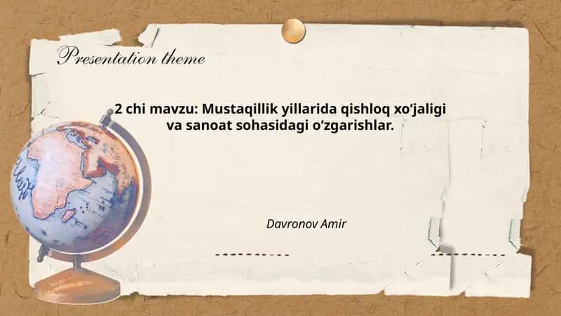 Mustaqillik yillarida qishloq xo‘jaligi va sanoat sohasidagi o‘zgarishlar 1