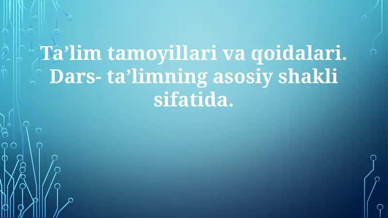 Ta'lim tamoyillari va qoidalari 1