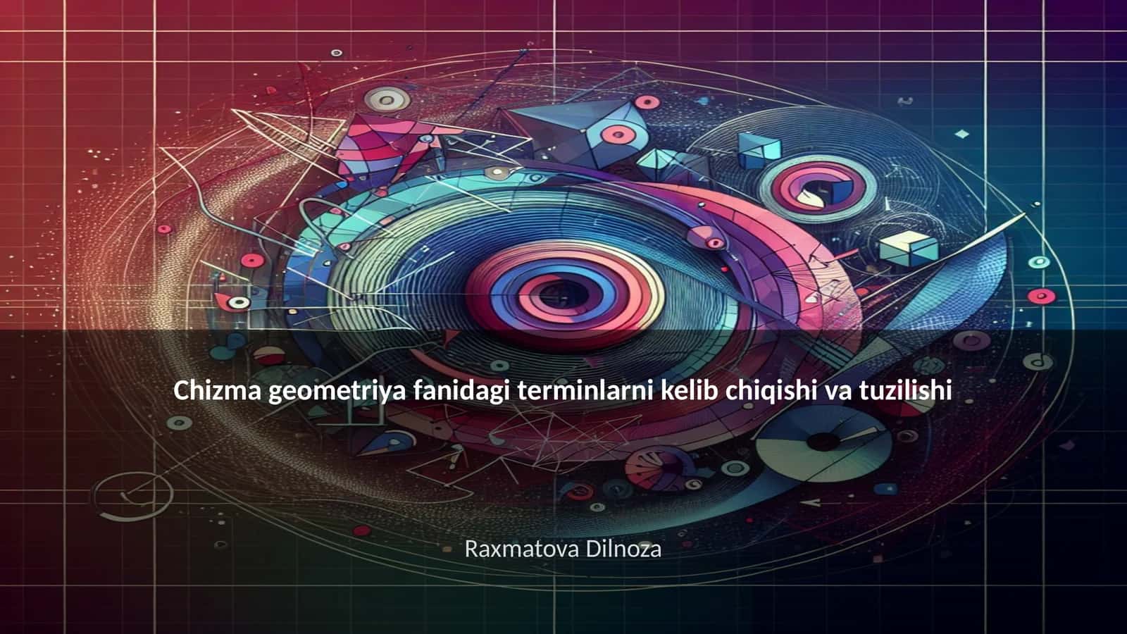 Chizma geometriya fanidagi terminlarni kelib chiqishi va tuzilishi 1
