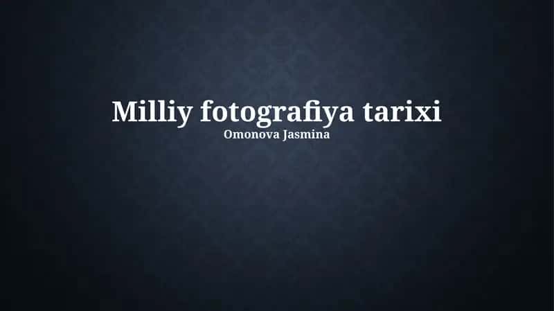 Milliy fotografiya tarixi 1