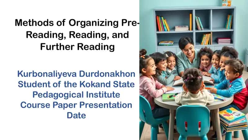 Methods of Organizing Pre-Reading, Reading, and Further Reading Activities in Pre-Primary Education 1