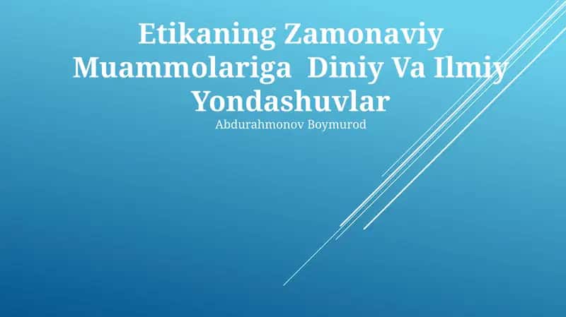 Etikaning Zamonaviy Muammolariga Diniy Va Ilmiy Yondashuvlar 1