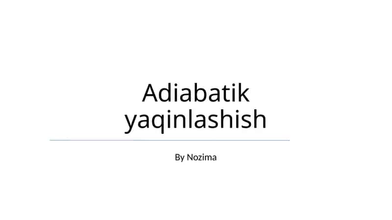 Adiabatik yaqinlashish 1