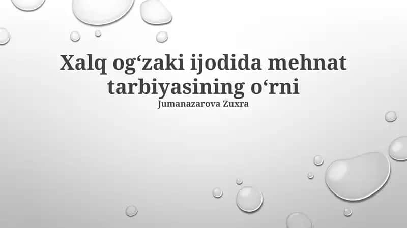 Xalq ogʻzaki ijodida mehnat tarbiyasining oʻrni 1