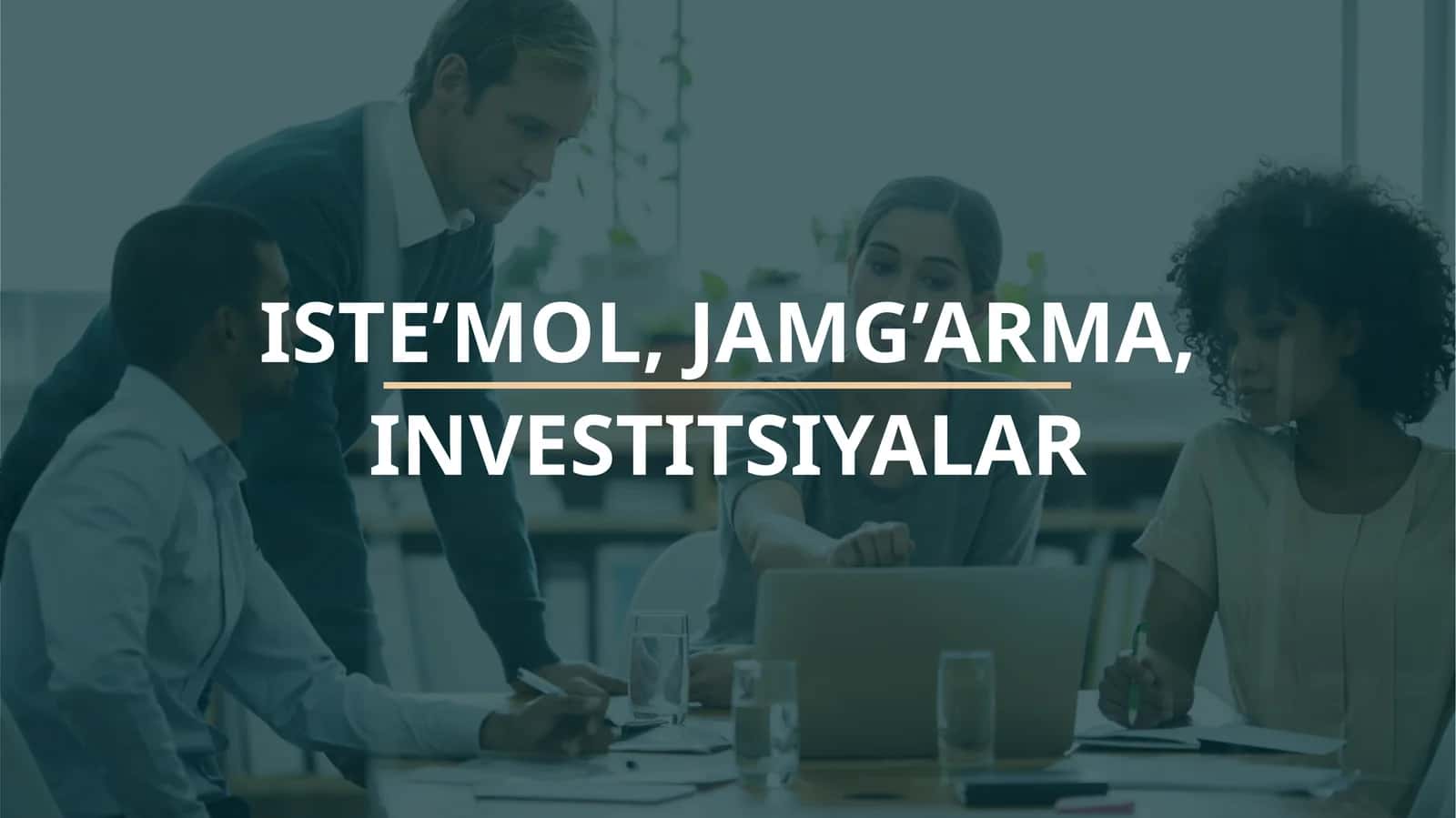Iste’MOL, JAMG’ARMA, INVESTITSIYALAR 1