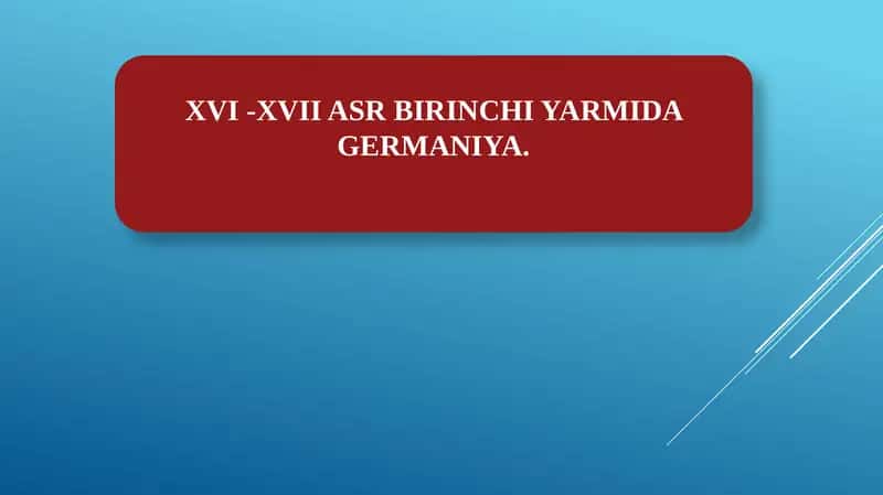 XVI -XVII ASR BIRINCHI YARMIDA GERMANIYA 1