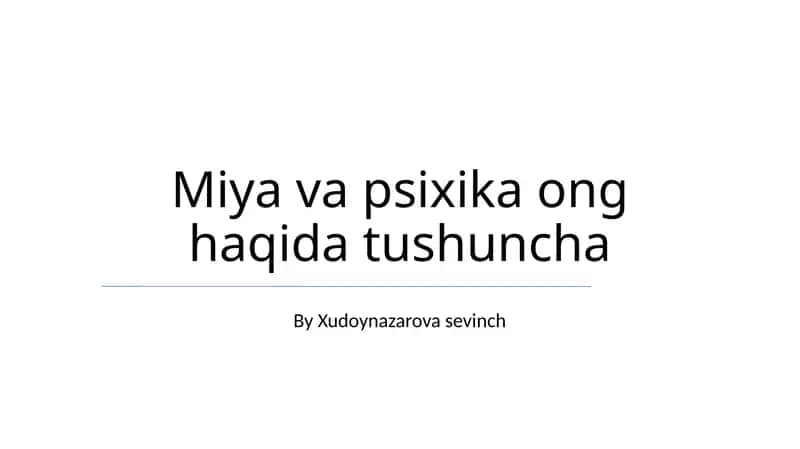 Miya va psixika ong haqida tushuncha 1