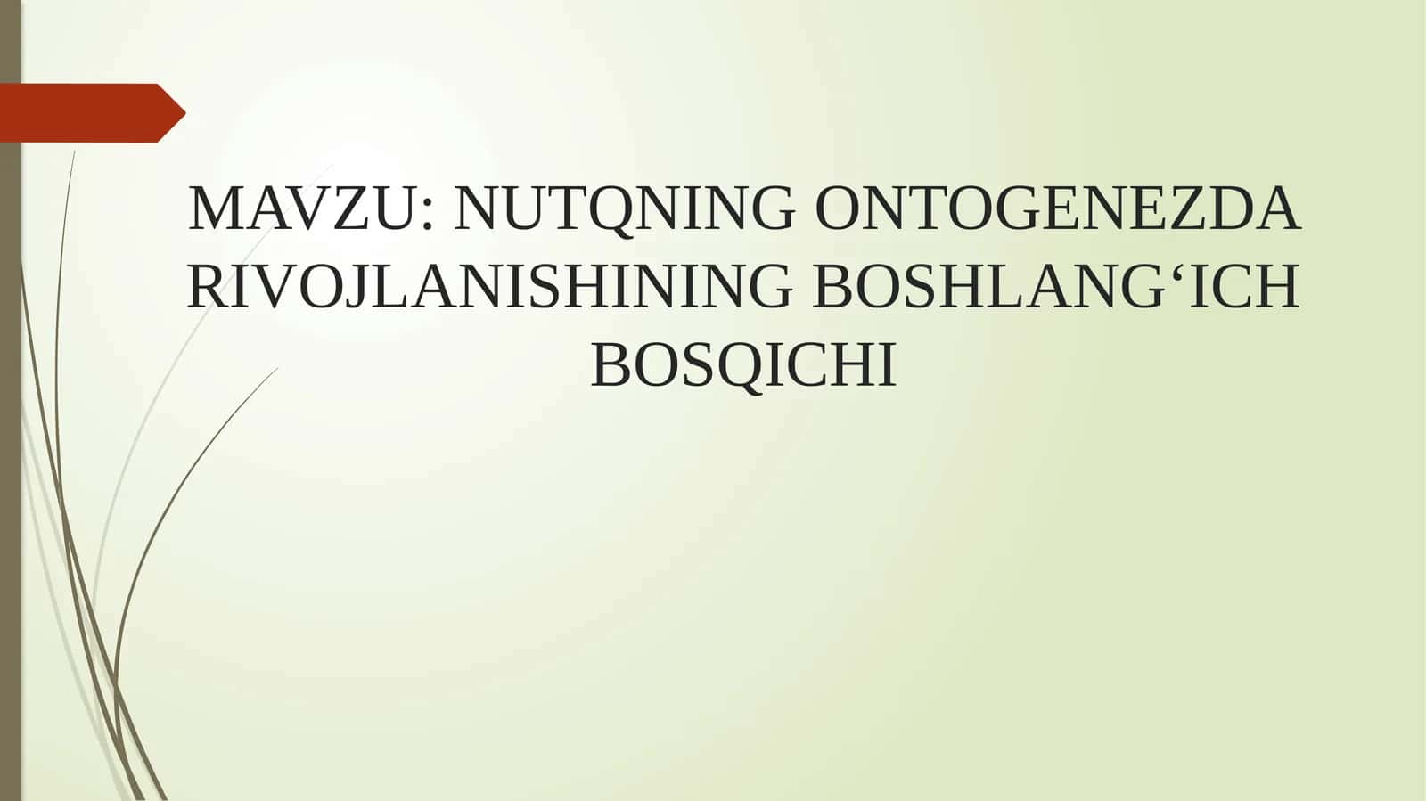 NUTQNING ONTOGENEZDA RIVOJLANISHINING BOSHLANG‘ICH BOSQICHI 1