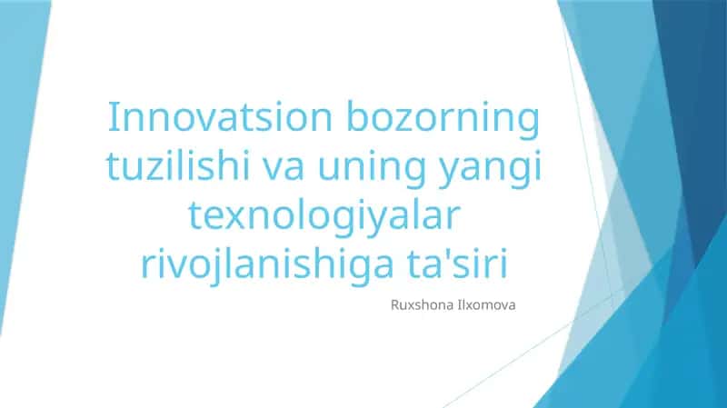 Innovatsion bozor yaratish va uning yangi texnologiyalarni rivojlantirishiga ta'sir 1