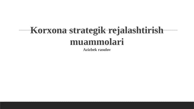 Korxona strategik rejalashtirish muammolari 1