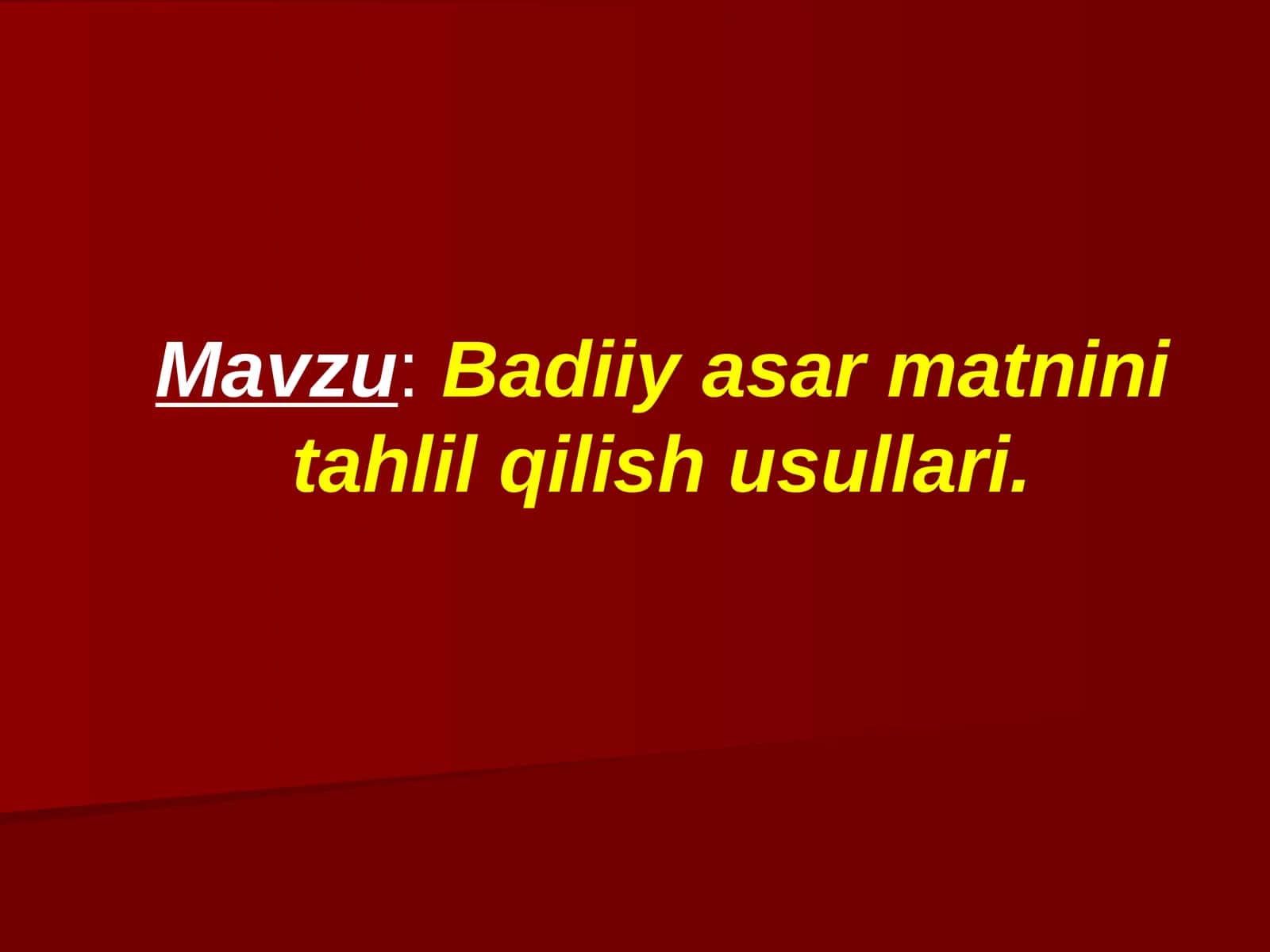 Badiiy asar matnini tahlil qilish usullari. 1