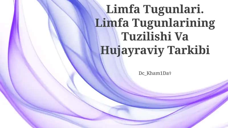Limfa Tugunlari. Limfa Tugunlarining Tuzilishi Va Hujayraviy Tarkibi 1