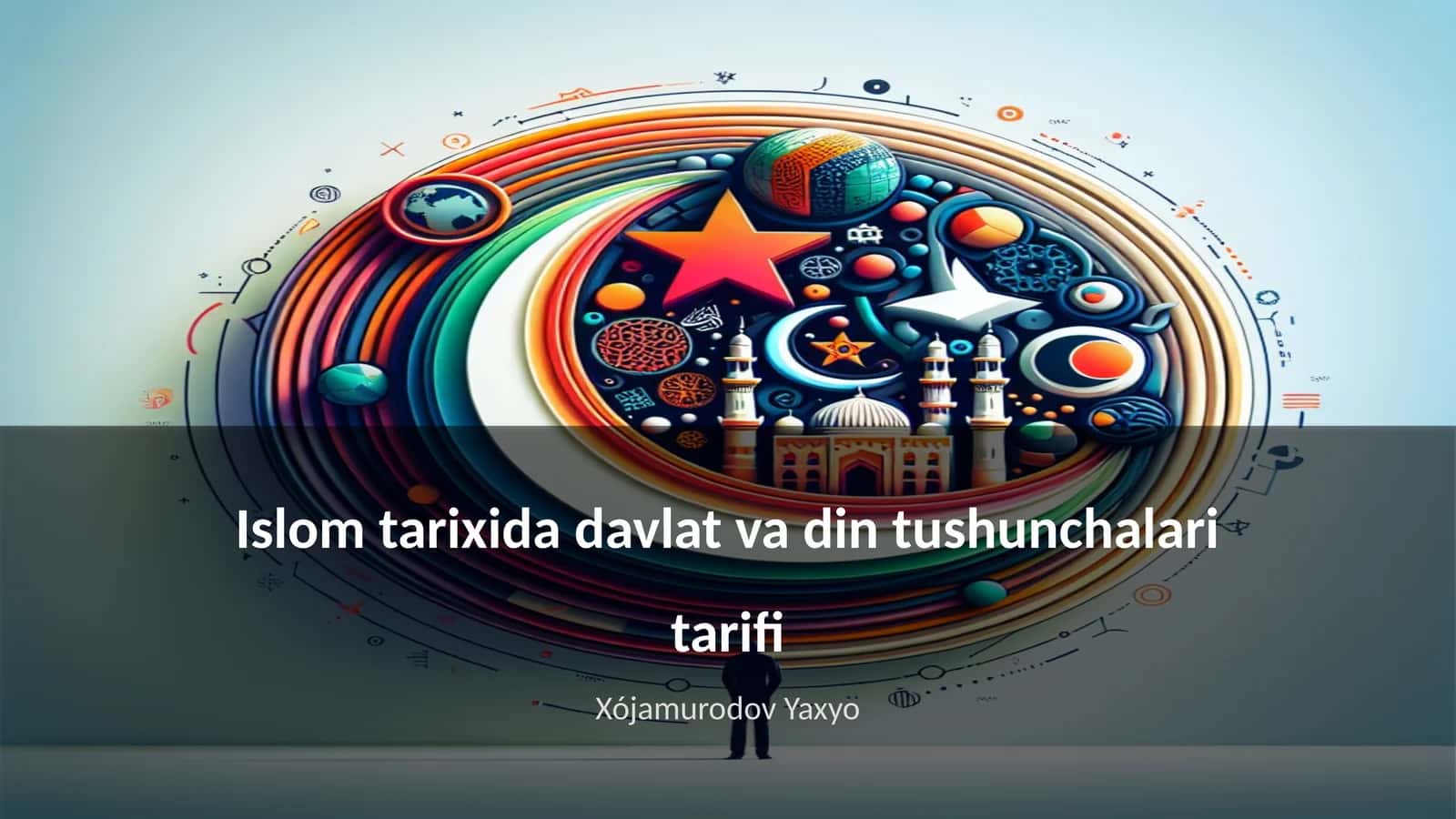 Islom tarixida davlat va din tushunchalari tarifi 1