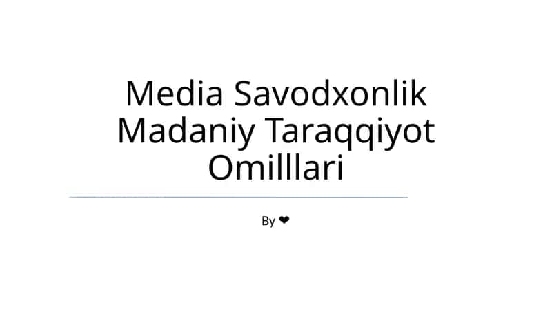 Media Savodxonlik Madaniy Taraqqiyot Omilllari 1