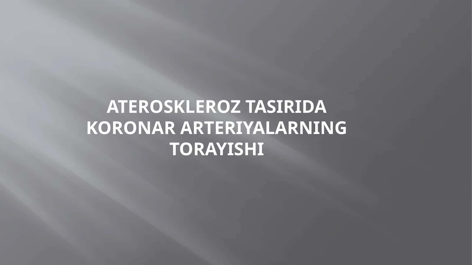 Ateroskleroz tasirida koronar arteriyalarning torayishi 1