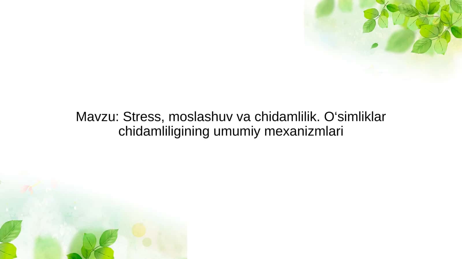 O‘simliklarno chidamliliği va stress 1