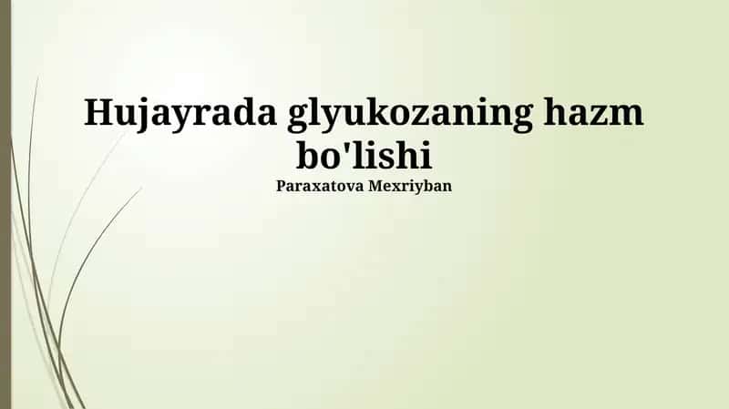 Hujayrada glyukozaning hazm bo'lishi 1